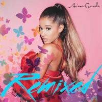 [Ariana Grande] Ariana Grande Remixes